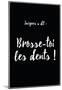 Jacques A Dit Dents Oui-null-Mounted Poster