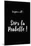 Jacques A Dit Poubelle Oui-null-Mounted Poster