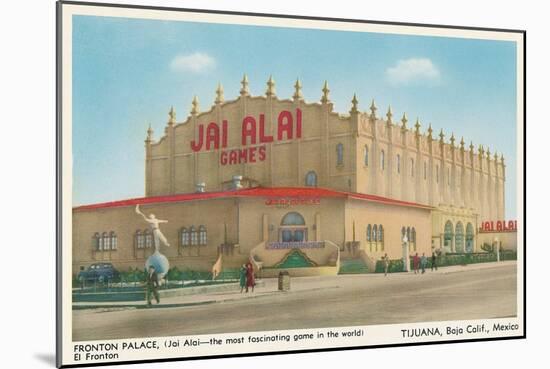 Jai Alai Palace, Tijuana, Mexico-null-Mounted Art Print