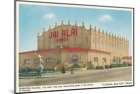 Jai Alai Palace, Tijuana, Mexico-null-Mounted Art Print