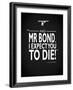 James Bond - Expect You To Die-Mark Rogan-Framed Giclee Print