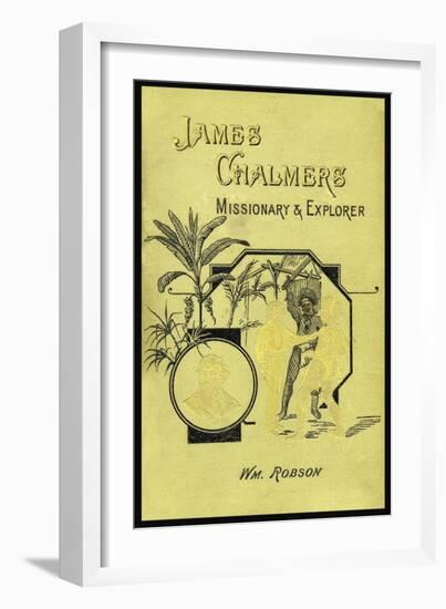 James Chalmers, Missionary and Explorer-null-Framed Art Print