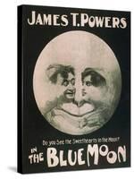 James T. Powers in The Blue Moon Theatre Poster-Lantern Press-Stretched Canvas