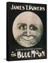 James T. Powers in The Blue Moon Theatre Poster-Lantern Press-Framed Stretched Canvas