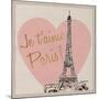 Je t'aime Paris!-Nicholas Biscardi-Mounted Art Print