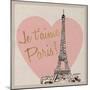 Je t'aime Paris!-Nicholas Biscardi-Mounted Art Print