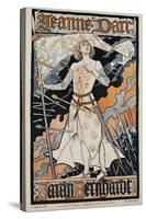 Jeanne D'Arc - Sarah Bernhardt Theater Poster-Eugene Grasset-Stretched Canvas