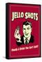 Jello Shots Finally A Drink You Can't Spill Funny Retro Poster-Retrospoofs-Framed Stretched Canvas