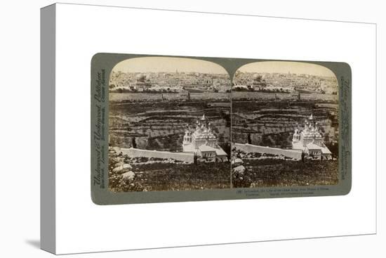 Jerusalem, as Seen from the Mount of Olives, Palestine, 1901-Underwood & Underwood-Stretched Canvas