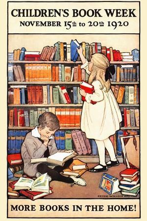 Children's Book Week, November 15Th To 20Th 1920. More Books In The Home!