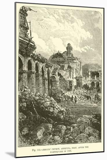 Jesuits' Church, Arequipa, Peru, after the Earthquake of 1868-null-Mounted Giclee Print