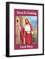 Jesus is Coming Look Busy Funny Poster-null-Framed Poster