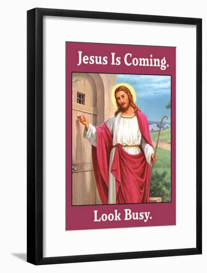 Jesus is Coming Look Busy Funny Poster-null-Framed Poster