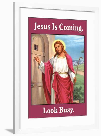 Jesus is Coming Look Busy Funny Poster-Ephemera-Framed Poster