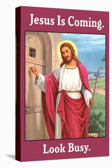 Jesus is Coming Look Busy Funny Poster-Ephemera-Stretched Canvas