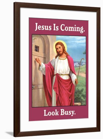 Jesus is Coming Look Busy Funny Poster-Ephemera-Framed Poster