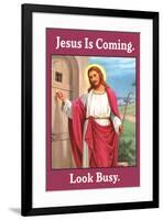 Jesus is Coming Look Busy Funny Poster-Ephemera-Framed Poster