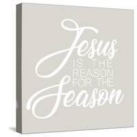 Jesus is the Reason for the Season-Kali Wilson-Stretched Canvas