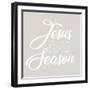 Jesus is the Reason for the Season-Kali Wilson-Framed Art Print