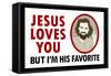 Jesus Loves You But I'm His Favorite-null-Framed Stretched Canvas