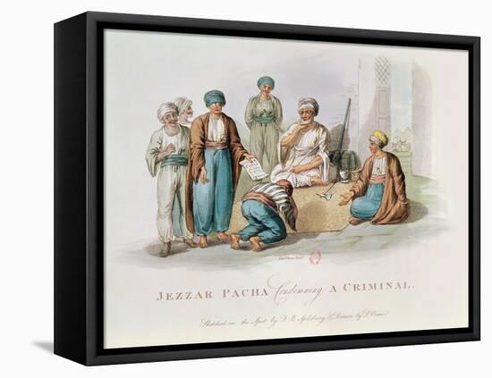 Jezzar Pacha (C.1720-1804) Condemning a Criminal (Colour Engraving)-Edward Orme-Framed Stretched Canvas