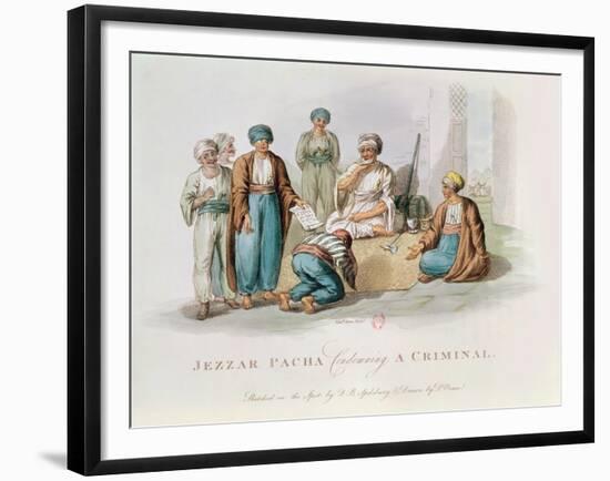 Jezzar Pacha (C.1720-1804) Condemning a Criminal (Colour Engraving)-Edward Orme-Framed Giclee Print