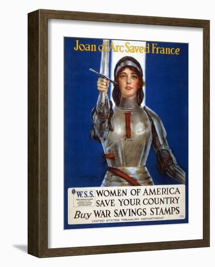 Joan of Arc Saved France, Women of America, Save Your Country Poster, 1918-Haskell Coffin-Framed Giclee Print