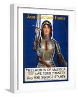 Joan of Arc Saved France, Women of America, Save Your Country Poster, 1918-Haskell Coffin-Framed Giclee Print