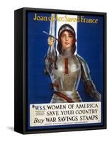 Joan of Arc Saved France, Women of America, Save Your Country Poster, 1918-Haskell Coffin-Framed Stretched Canvas