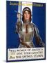 Joan of Arc Saved France, Women of America, Save Your Country Poster, 1918-Haskell Coffin-Mounted Giclee Print