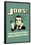 Jobs Annoying 40 Hours Between Parties Funny Retro Poster-Retrospoofs-Framed Poster