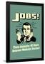 Jobs Annoying 40 Hours Between Parties Funny Retro Poster-Retrospoofs-Framed Poster