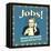 Jobs! Because Unfortunately Alcohol Still Isn't Free!-Retrospoofs-Framed Stretched Canvas