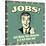 Jobs! Just Being This Awesome Is a Full-Time Job!-Retrospoofs-Stretched Canvas