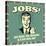 Jobs! Just Being This Awesome Is a Full-Time Job!-Retrospoofs-Stretched Canvas