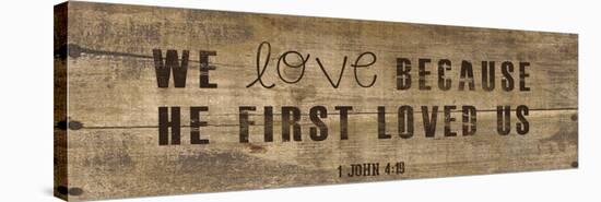 John 4.19-Erin Clark-Stretched Canvas