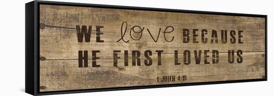 John 4.19-Erin Clark-Framed Stretched Canvas