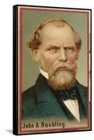 John Augustus Roebling American Engineer and Industrialist Born in Germany-null-Framed Stretched Canvas