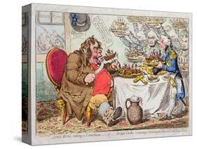 John Bull Taking a Luncheon, or British Cooks, Cramming Old Grumble-Gizzard with Bonne-Chere,…-James Gillray-Stretched Canvas