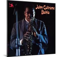 John Coltrane - Bahia-null-Mounted Art Print