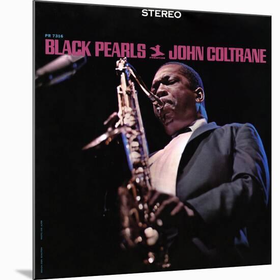 John Coltrane - Black Pearls-null-Mounted Art Print