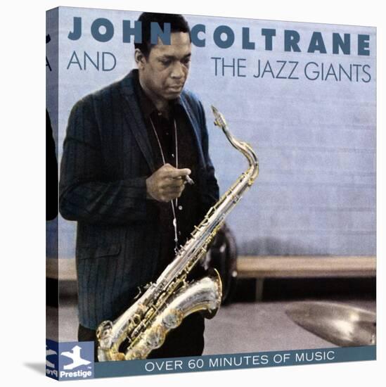 John Coltrane - John Coltrane and the Jazz Giants-null-Stretched Canvas