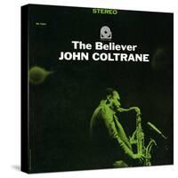 John Coltrane - The Believer-null-Stretched Canvas
