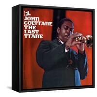 John Coltrane - The Last Trane-null-Framed Stretched Canvas