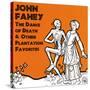 John Fahey - The Dance of Death and Other Plantation Favorites-null-Stretched Canvas