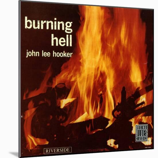 John Lee Hooker - Burning Hell-null-Mounted Art Print