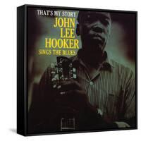 John Lee Hooker - That's My Story-null-Framed Stretched Canvas