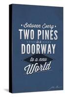 John Muir - Between Every Two Pines-Lantern Press-Stretched Canvas