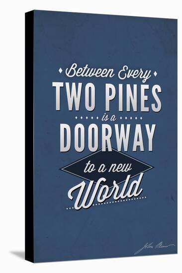 John Muir - Between Every Two Pines-Lantern Press-Stretched Canvas