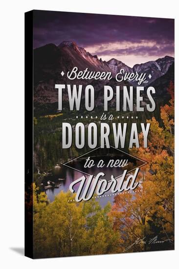 John Muir - Between Every Two Pines-Lantern Press-Stretched Canvas